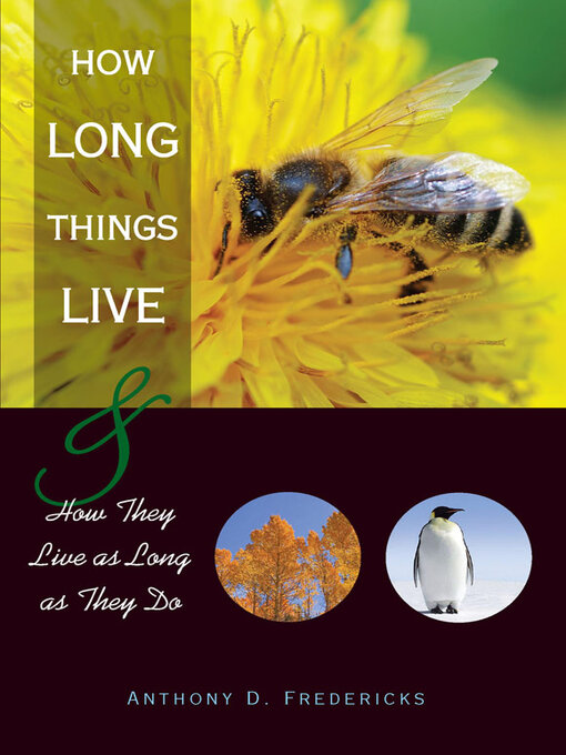 Title details for How Long Things Live by Anthony D. Fredericks - Available